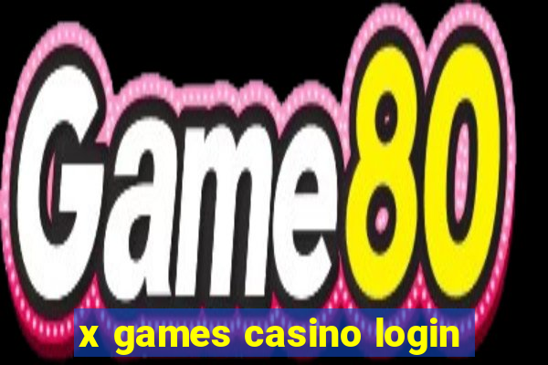 x games casino login